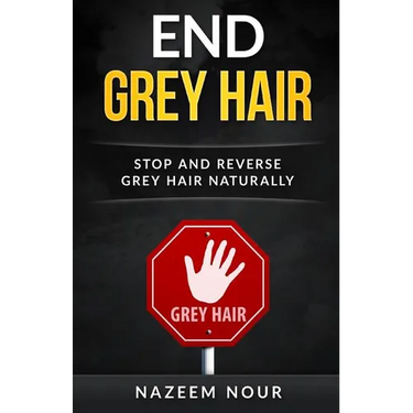 End grey hair: Stop and reverse grey Naturally