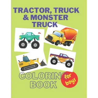 Tractor, Trucks & Monster Trucks Coloring Book: Valentine's Day Gift For Kids, Toddler Boys And Girls Valentines Colouring Pages with Tractors, Truck