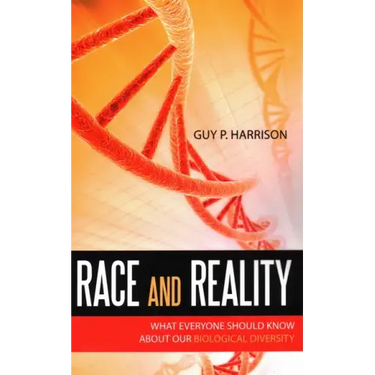 Race and Reality: What Everyone Should Know about Our Biological Diversity