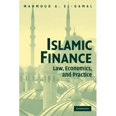 Islamic Finance: Law, Economics, and Practice