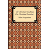 On Christian Teaching (On Christian Doctrine)