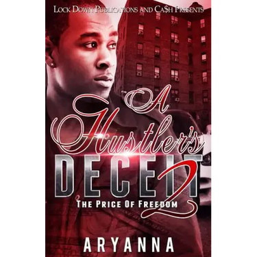 A Hustler's Deceit 2: The Price of Freedom