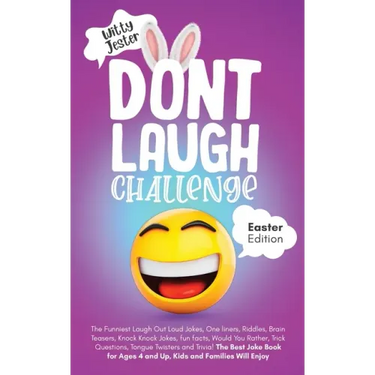 Don't Laugh Challenge Easter Edition: The Funniest LOL Jokes, One-Liners, Riddles, Brain Teasers, Knock-Knock Jokes, Fun Facts, Would You Rather, Tric