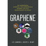 Graphene: The Superstrong, Superthin, and Superversatile Material That Will Revolutionize the World