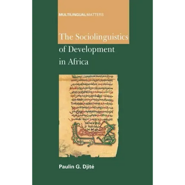 The Sociolinguistics of Development in Africa
