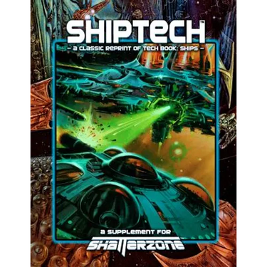 ShipTech (Classic Reprint of Tech Book: Ships): A Supplement for Shatterzone
