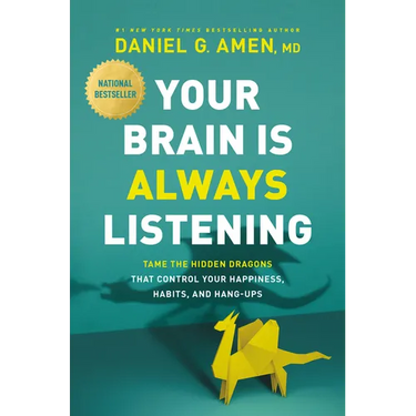 Your Brain Is Always Listening: Tame the Hidden Dragons That Control Your Happiness, Habits, and Hang-Ups