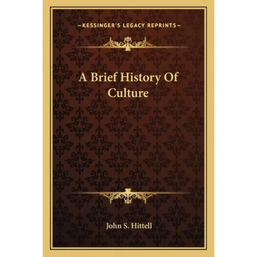 A Brief History Of Culture