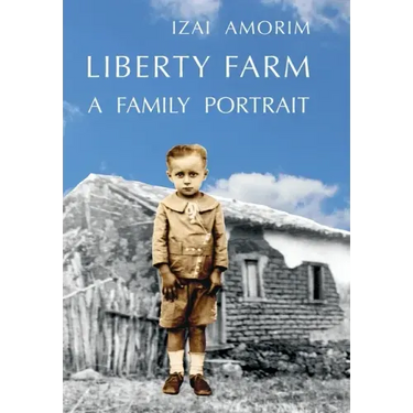 Liberty Farm: A Family Portrait