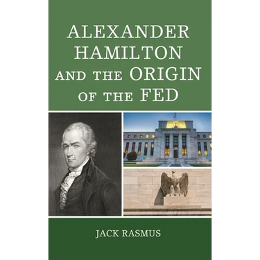 Alexander Hamilton and the Origins of the Fed