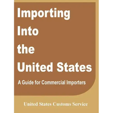 Importing Into the United States: A Guide for Commercial Importers