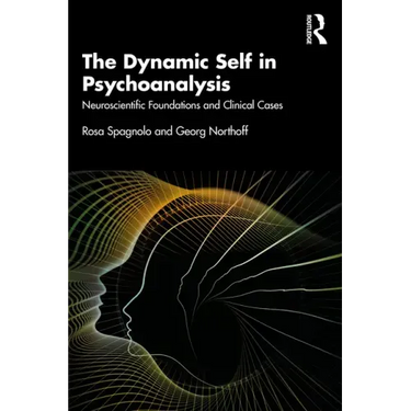 The Dynamic Self in Psychoanalysis: Neuroscientific Foundations and Clinical Cases