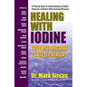 Healing with Iodine: Your Missing Link to Better Health