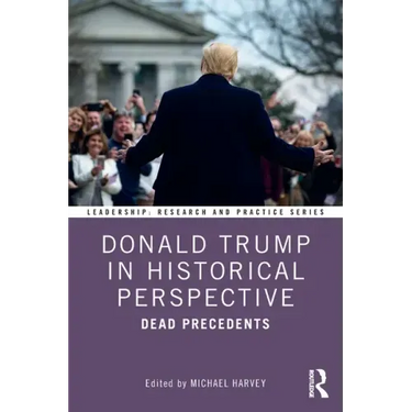 Donald Trump in Historical Perspective: Dead Precedents