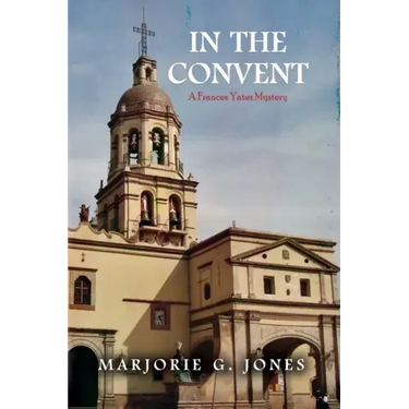 In the Convent: A Frances Yates Mystery