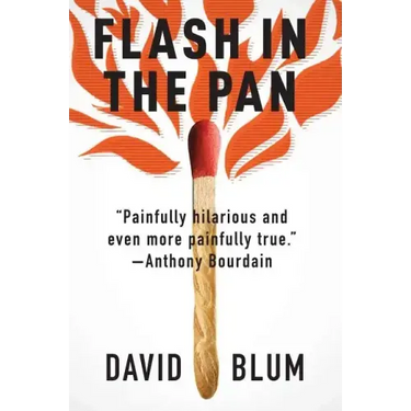 Flash in the Pan: Life and Death of an American Restaurant