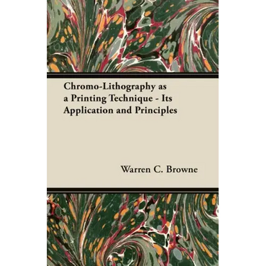 Chromo-Lithography as a Printing Technique - Its Application and Principles