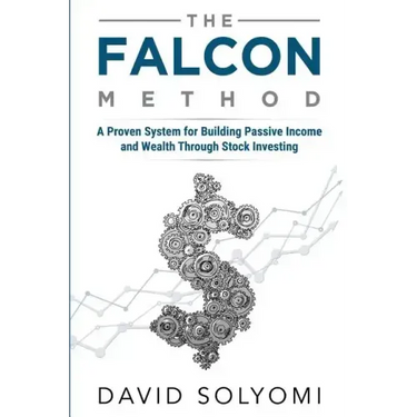 The FALCON Method: A Proven System for Building Passive Income and Wealth Through Stock Investing