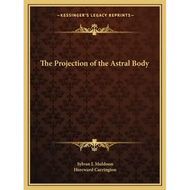 The Projection of the Astral Body