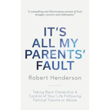 It's All My Parents' Fault