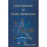Gem therapy In Vedic Astrology