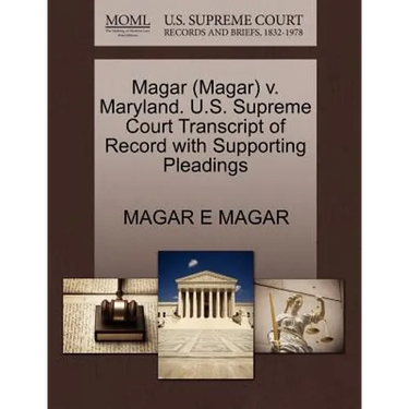 Magar (Magar) V. Maryland. U.S. Supreme Court Transcript of Record with Supporting Pleadings