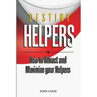 Destiny Helpers: How to Attract and Maximize Your Helpers