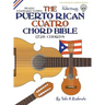 The Puerto Rican Cuatro Chord Bible: BEADG Standard Tuning 1,728 Chords