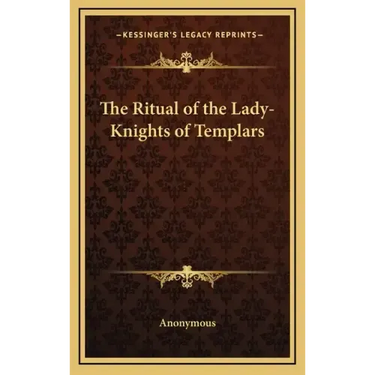 The Ritual of the Lady-Knights of Templars