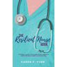 The Resilient Nurse Book: A nurse's guide to building inner strength when helping others is hurting you