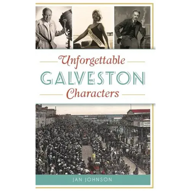 Unforgettable Galveston Characters