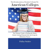 The International Student's Guide to American Colleges: The Ultimate Guide to Finding the Perfect School, Getting Financial Aid, and Acing the Admissi