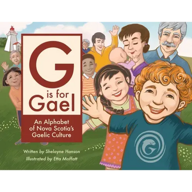 G is for Gael: An Alphabet of Nova Scotia's Gaelic Culture