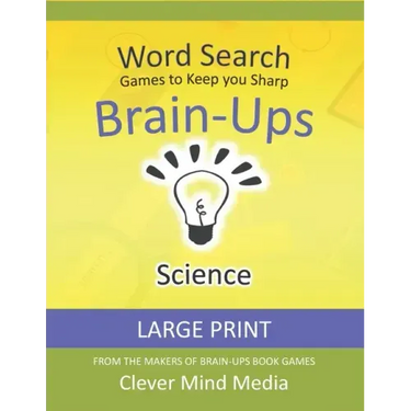 Brain-Ups Large Print Word Search: Games to Keep You Sharp: Science