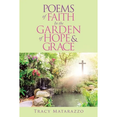 Poems of Faith in the Garden of Hope & Grace