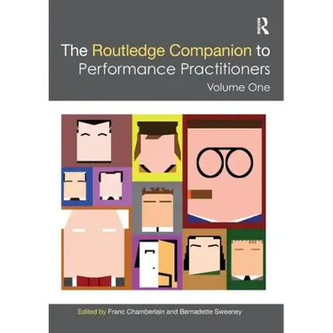 The Routledge Companion to Performance Practitioners: Volume One