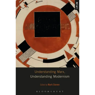 Understanding Marx, Understanding Modernism