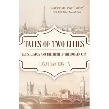 Tales of Two Cities: Paris, London and the birth of the modern city