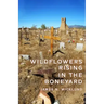 Wildflowers Rising in the Boneyard