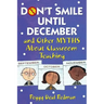 Don't Smile Until December, and Other Myths About Classroom Teaching
