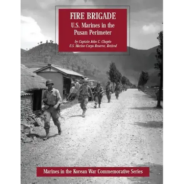 Fire Brigade: U.S. Marines in the Pusan Perimeter