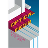 Optical Media: Berlin Lectures 1999
