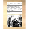 Arcandam's Astrology, or Book of Destiny. Shewing the Method of Calculating Every Person's Nativity, ... Death, &C. &C. ... with an Addition of Phisio
