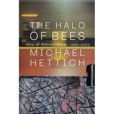 The Halo of Bees: New & Selected Poems, 1990-2022