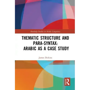 Thematic Structure and Para-Syntax: Arabic as a Case Study
