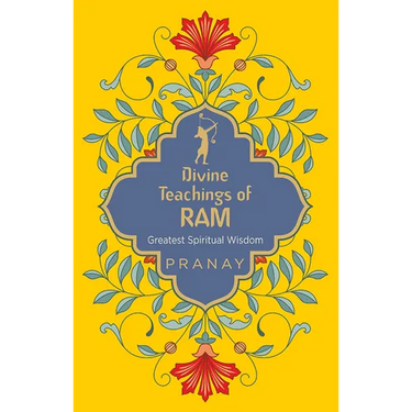 Divine Teachings of Ram: Greatest Spiritual Wisdom