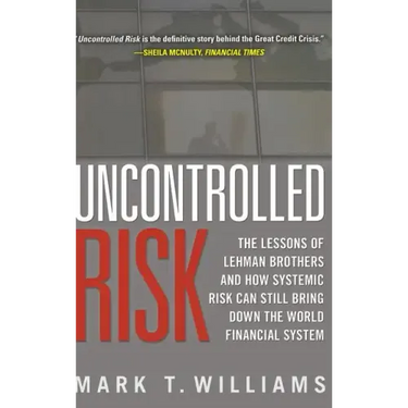 Uncontrolled Risk: Lessons of Lehman Brothers and How Systemic Risk Can Still Bring Down the World Financial System
