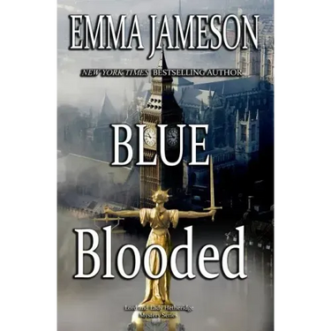 Blue Blooded: Lord & Lady Hetheridge Mysteries Book #5