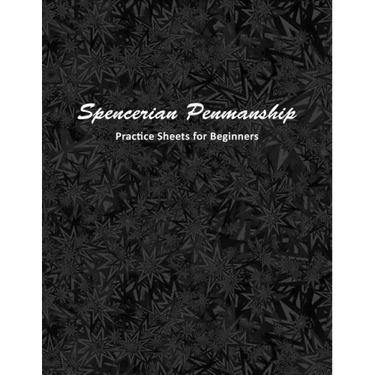 Spencerian Penmanship Practice Sheets for Beginners: Cursive Style Handwriting Worksheets for Kids and Adults