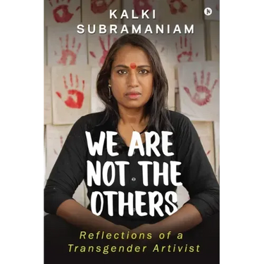 We Are Not The Others: Reflections of a Transgender Artivist